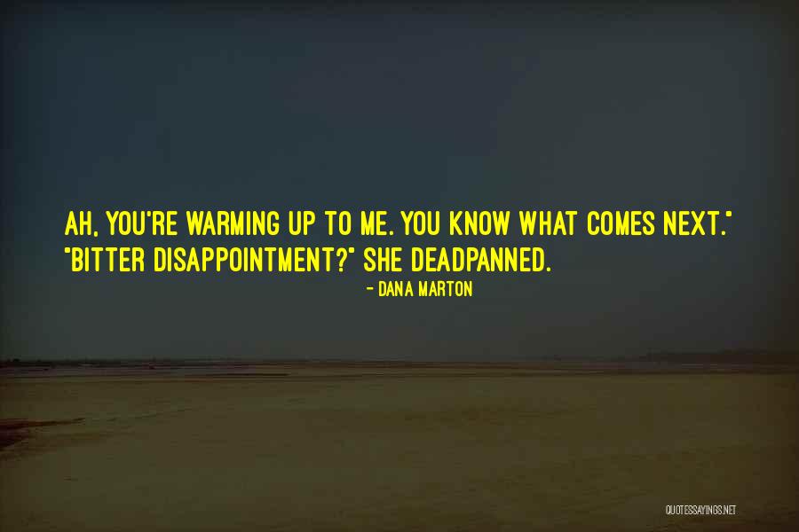 Deadpanned Quotes By Dana Marton Deadpanned Quotes By Dana Marton