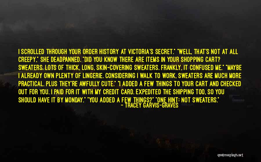 Deadpanned Quotes By Tracey Garvis-Graves Deadpanned Quotes By Tracey Garvis-Graves