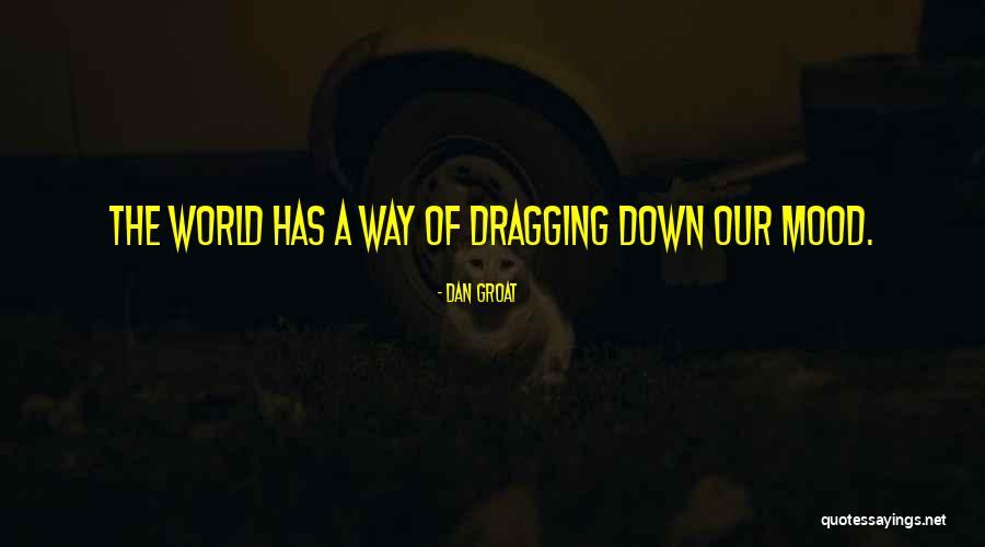 Deadpasn Quotes By Dan Groat Deadpasn Quotes By Dan Groat