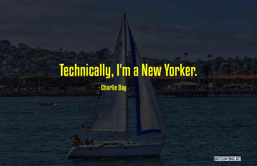 Deadra Stanton Quotes By Charlie Day Deadra Stanton Quotes By Charlie Day