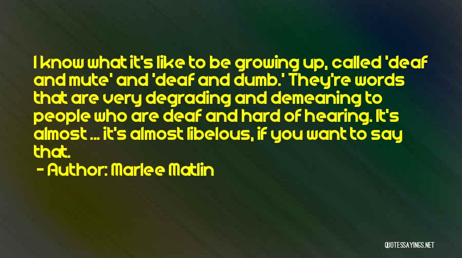 Deaf And Dumb Quotes By Marlee Matlin