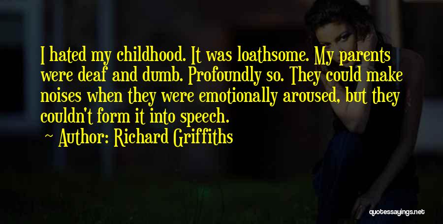 Deaf And Dumb Quotes By Richard Griffiths