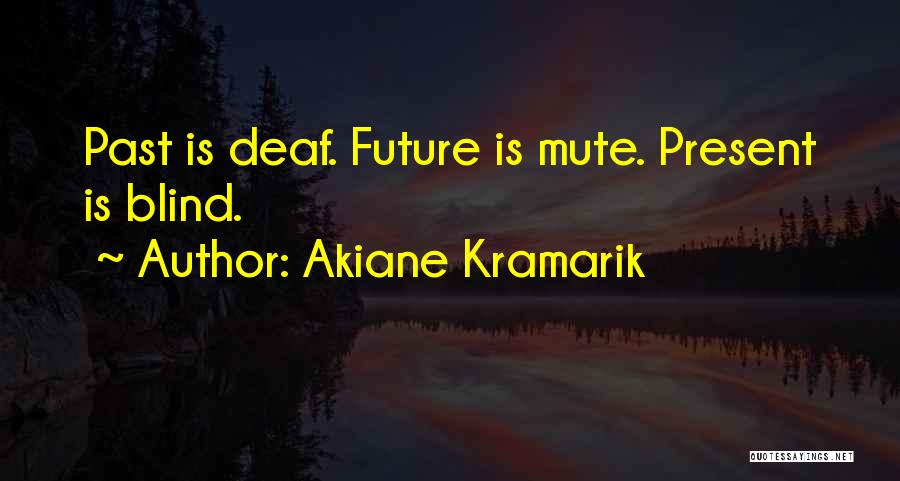 Deaf And Mute Quotes By Akiane Kramarik