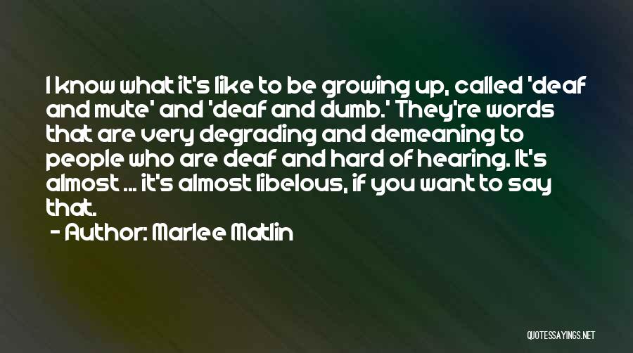 Deaf And Mute Quotes By Marlee Matlin