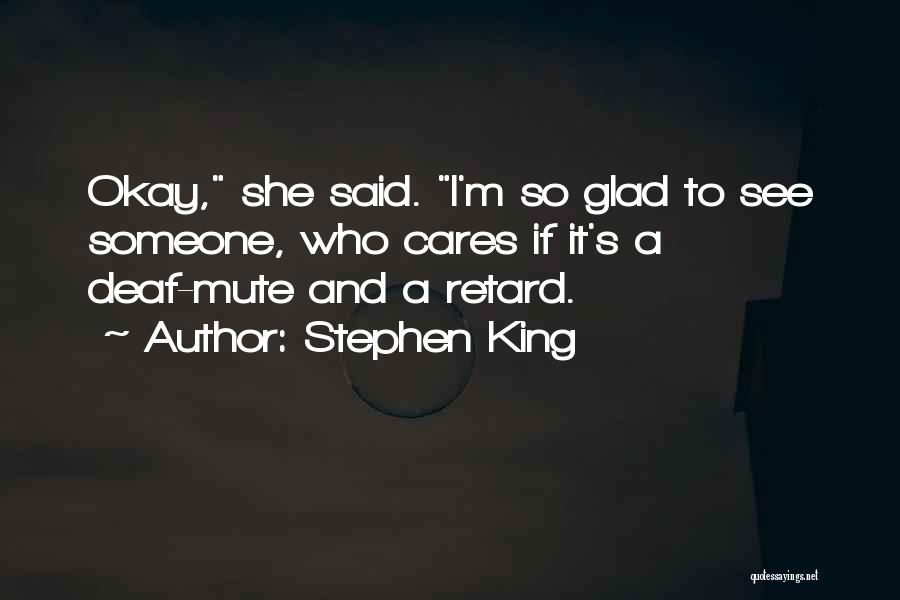 Deaf And Mute Quotes By Stephen King