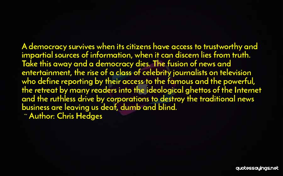 Deaf Blind Quotes By Chris Hedges
