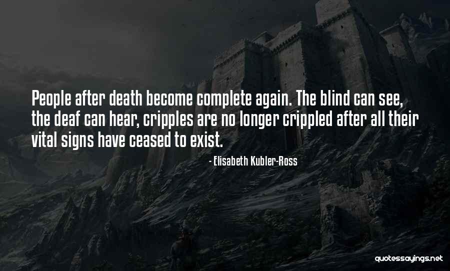 Deaf Blind Quotes By Elisabeth Kubler-Ross