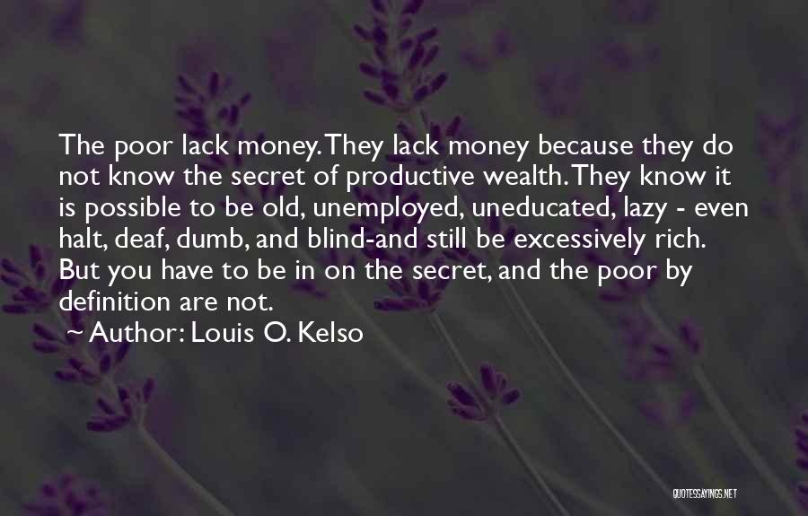 Deaf Blind Quotes By Louis O. Kelso