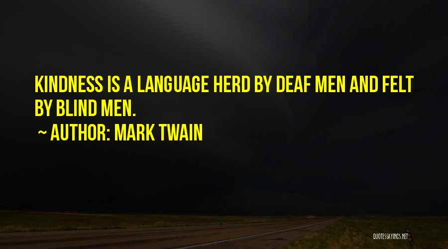 Deaf Blind Quotes By Mark Twain