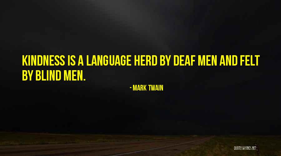 Deaf Blind Quotes By Mark Twain