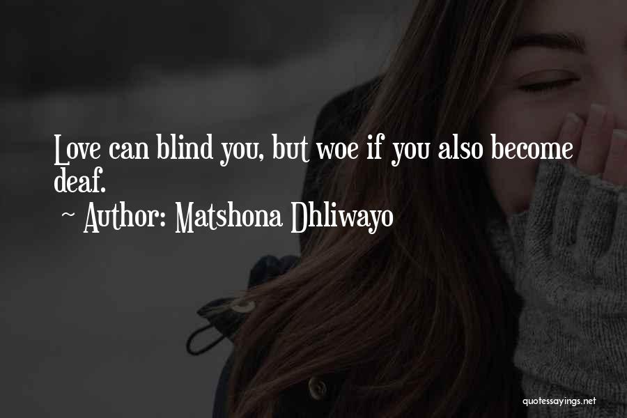 Deaf Blind Quotes By Matshona Dhliwayo