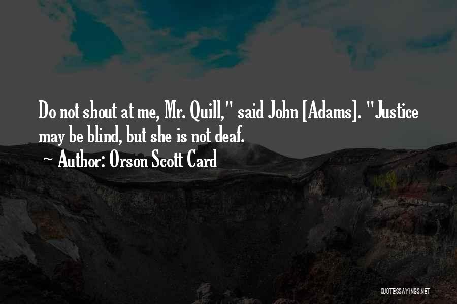 Deaf Blind Quotes By Orson Scott Card