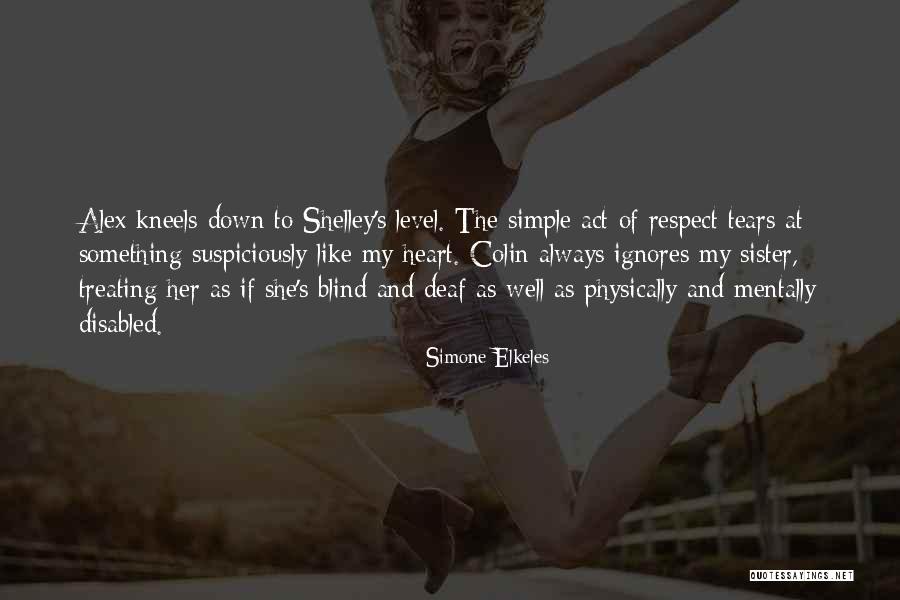 Deaf Blind Quotes By Simone Elkeles