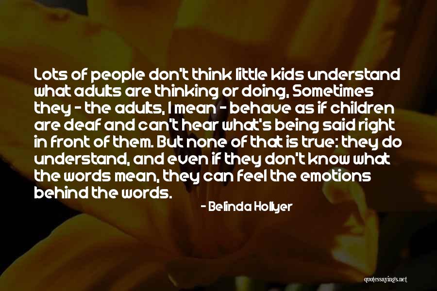 Deaf Can Hear Quotes By Belinda Hollyer Deaf Can Hear Quotes By Belinda Hollyer
