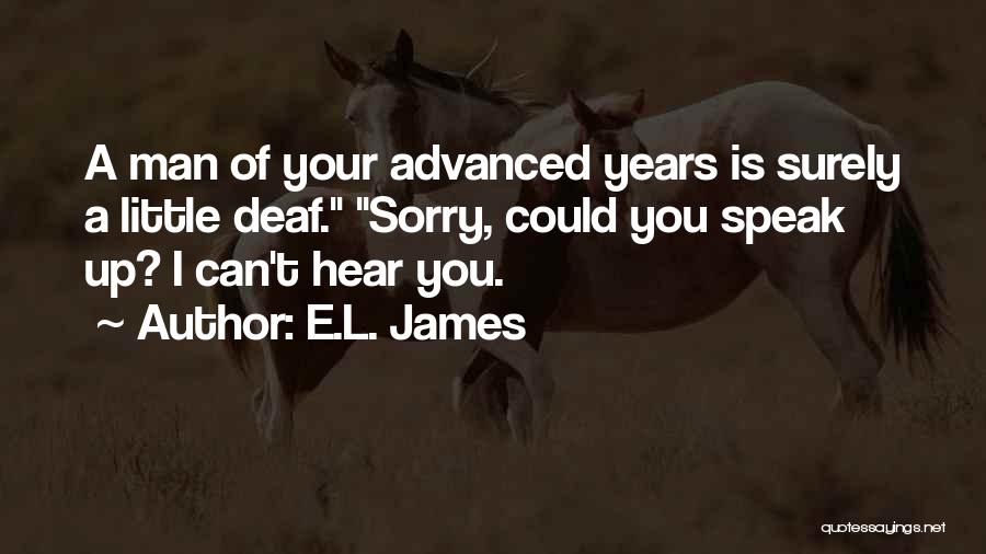 Deaf Can Hear Quotes By E.L. James