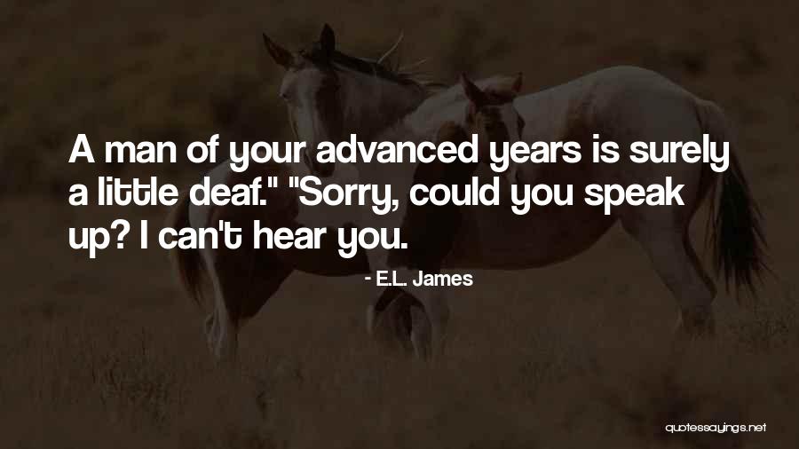 Deaf Can Hear Quotes By E.L. James Deaf Can Hear Quotes By E.L. James