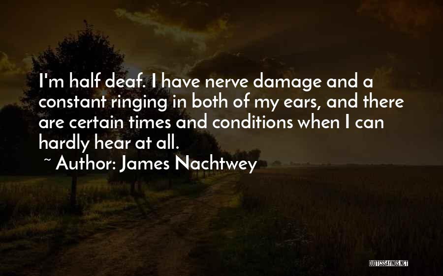 Deaf Can Hear Quotes By James Nachtwey