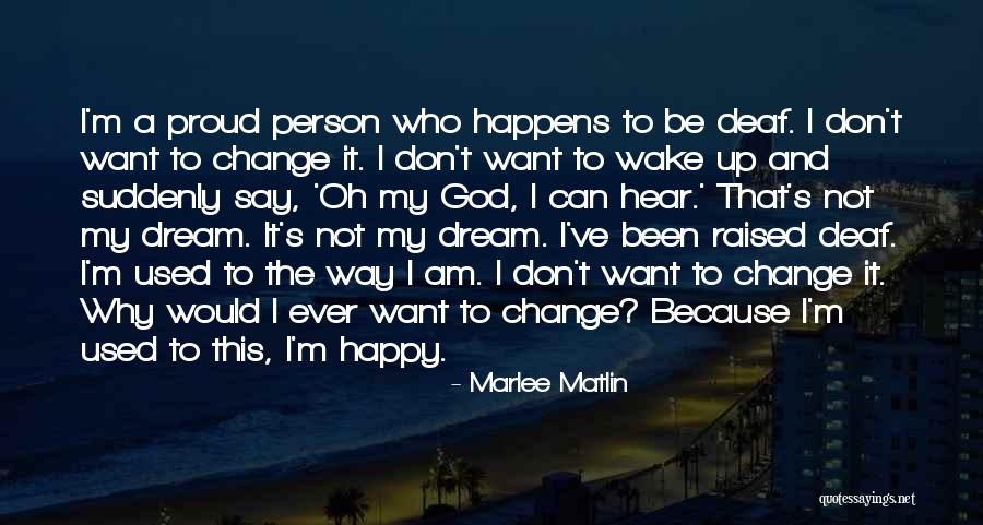 Deaf Can Hear Quotes By Marlee Matlin