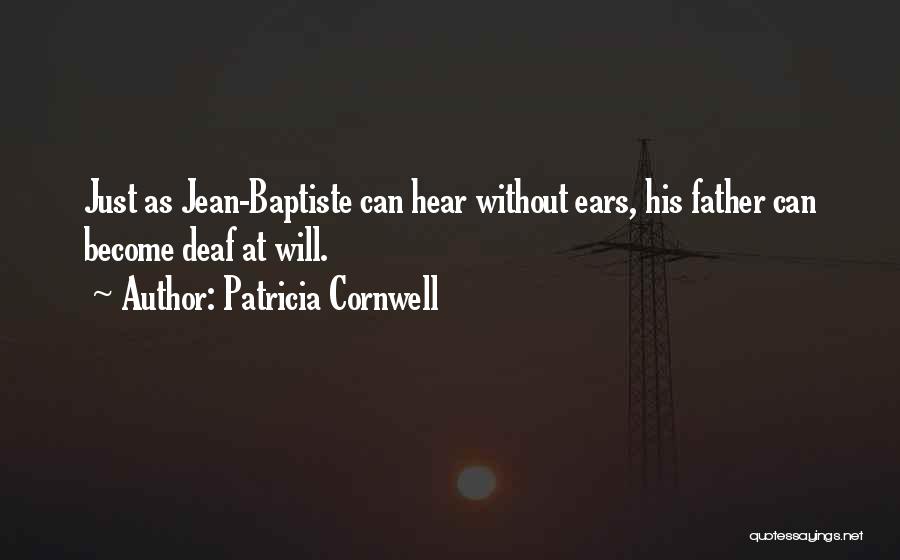 Deaf Can Hear Quotes By Patricia Cornwell