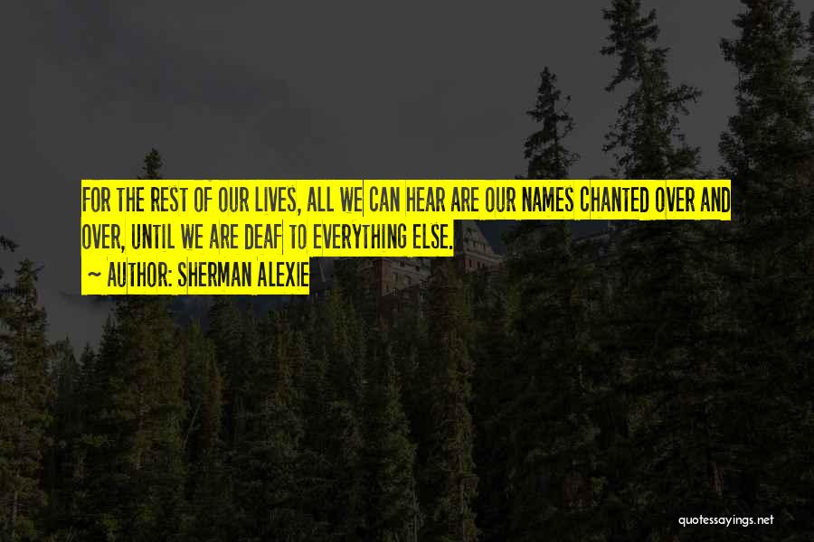 Deaf Can Hear Quotes By Sherman Alexie