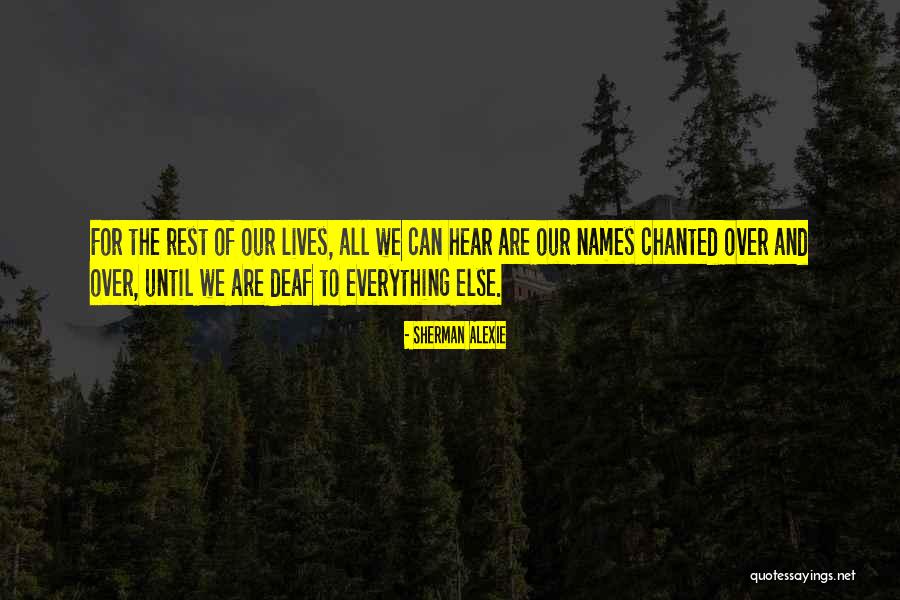 Deaf Can Hear Quotes By Sherman Alexie