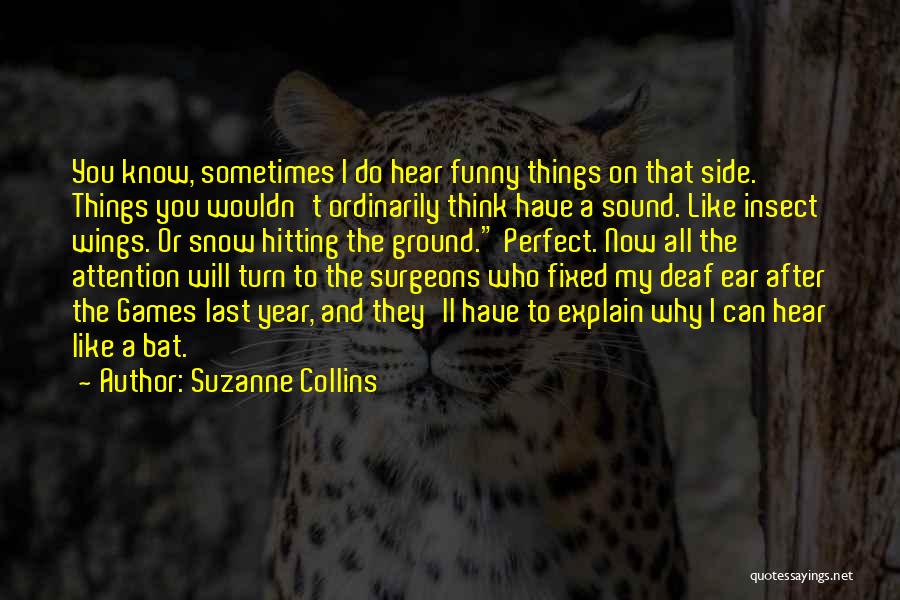 Deaf Can Hear Quotes By Suzanne Collins