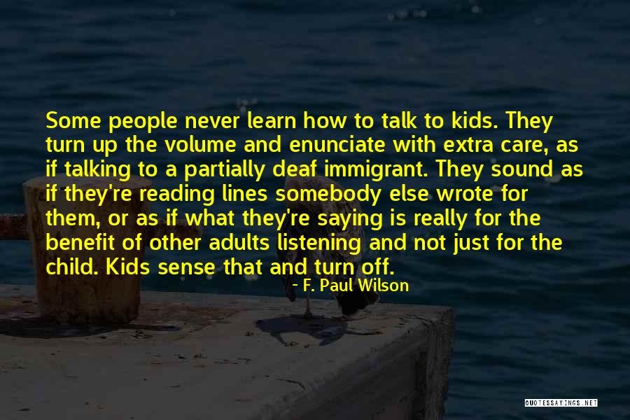 Deaf Children Quotes By F. Paul Wilson Deaf Children Quotes By F. Paul Wilson