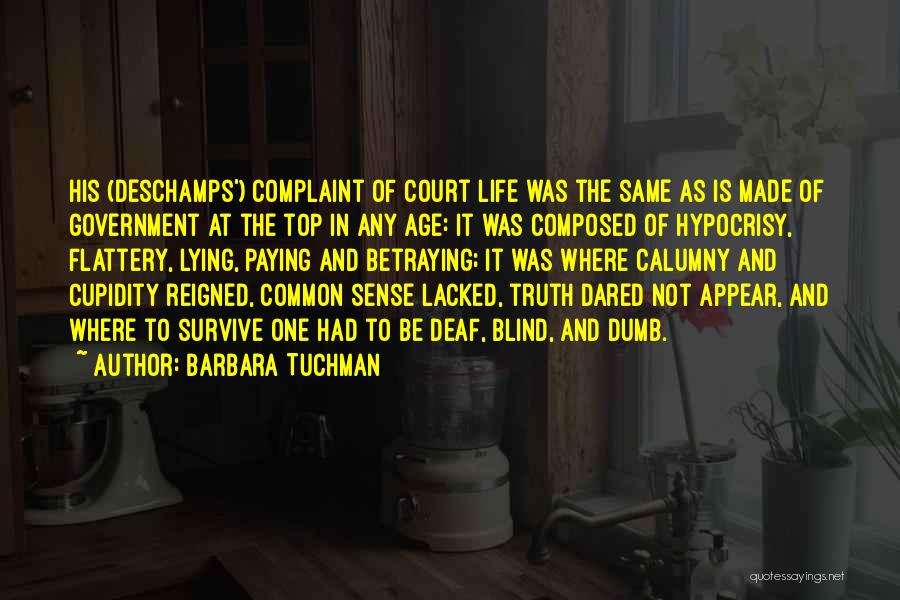 Deaf Dumb And Blind Quotes By Barbara Tuchman