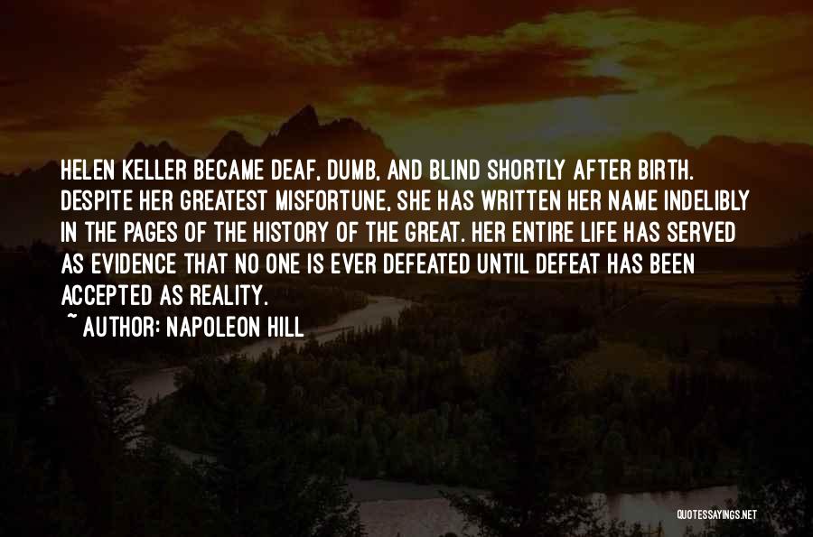 Deaf Dumb And Blind Quotes By Napoleon Hill