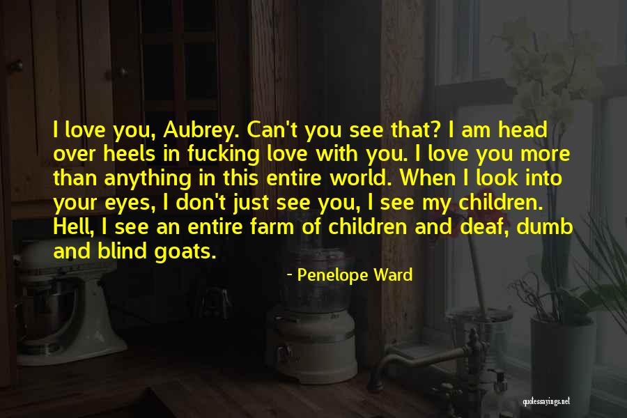 Deaf Dumb And Blind Quotes By Penelope Ward