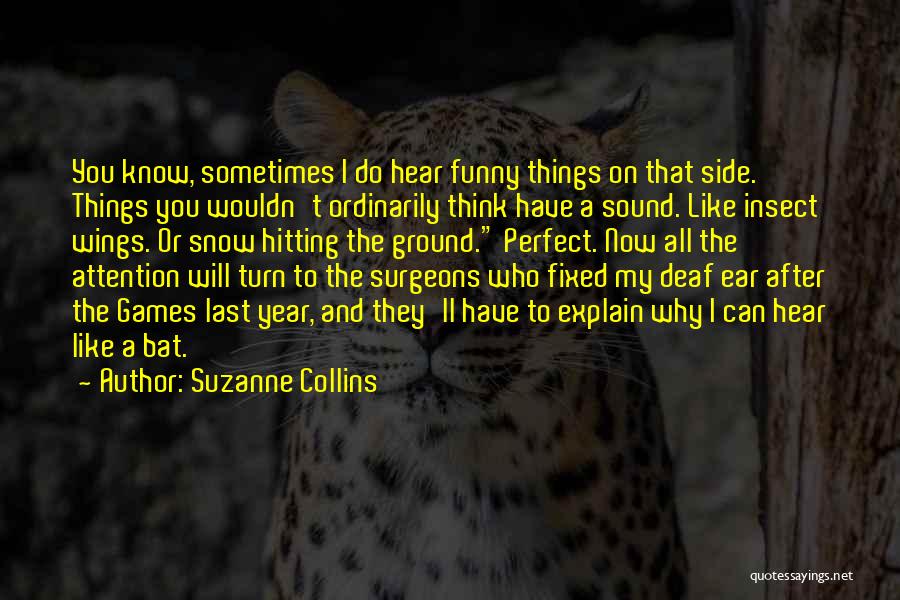 Deaf Ear Quotes By Suzanne Collins