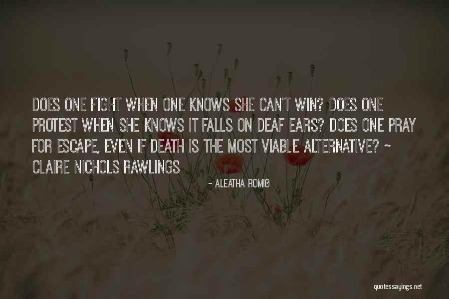Deaf Ears Quotes By Aleatha Romig Deaf Ears Quotes By Aleatha Romig