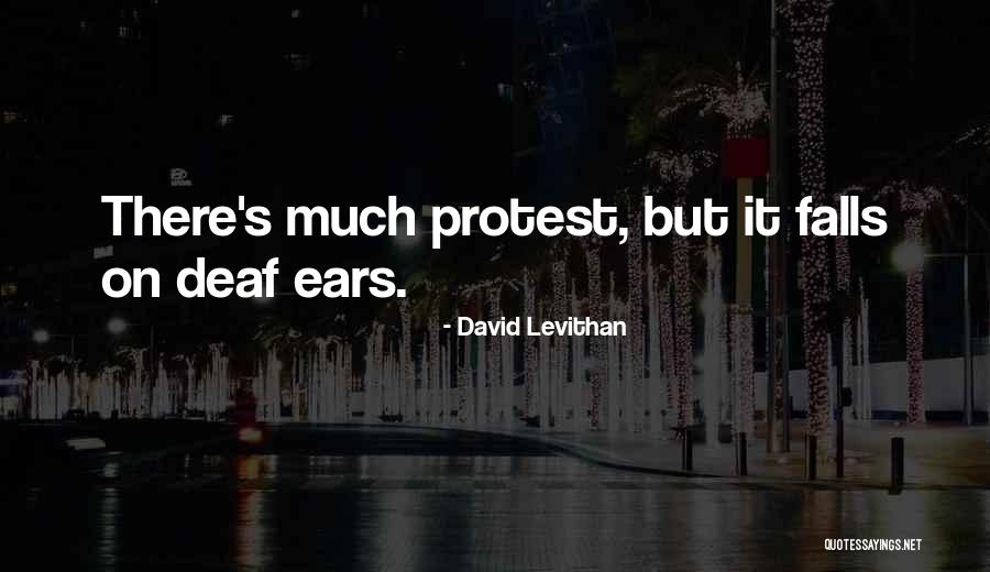 Deaf Ears Quotes By David Levithan