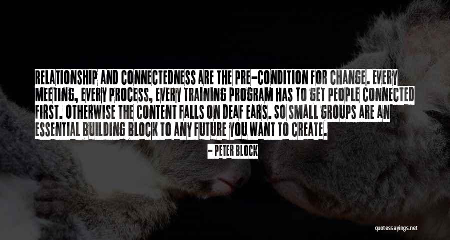 Deaf Ears Quotes By Peter Block Deaf Ears Quotes By Peter Block