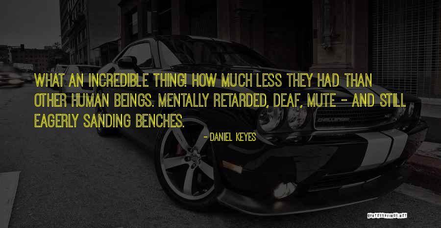 Deaf Life Quotes By Daniel Keyes