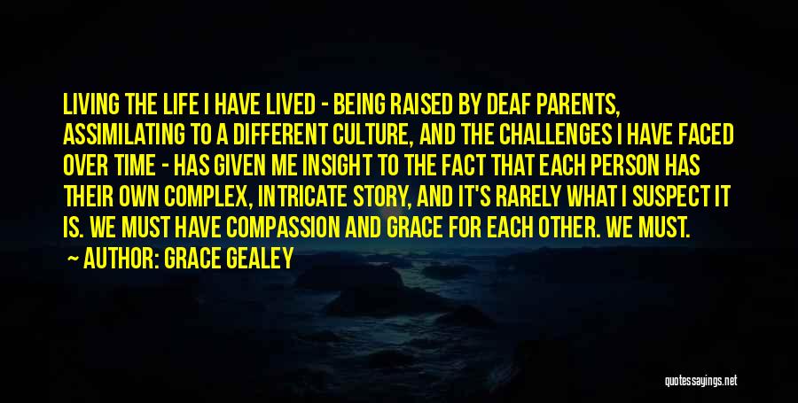 Deaf Life Quotes By Grace Gealey