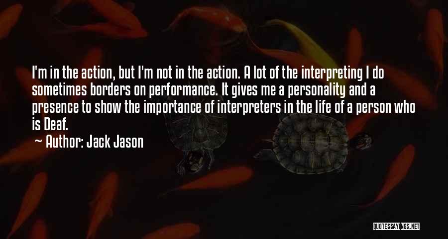 Deaf Life Quotes By Jack Jason