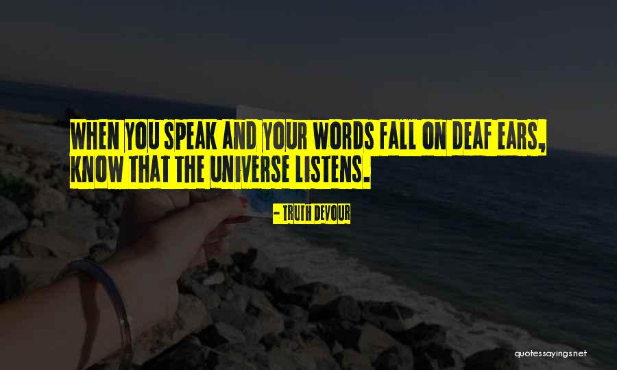 Deaf Life Quotes By Truth Devour