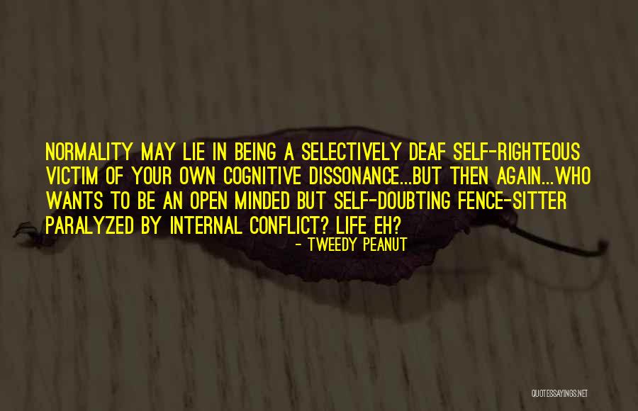 Deaf Life Quotes By Tweedy Peanut