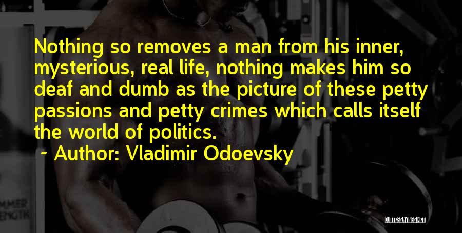 Deaf Life Quotes By Vladimir Odoevsky