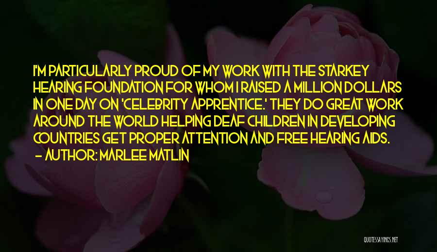 Deaf Proud Quotes By Marlee Matlin