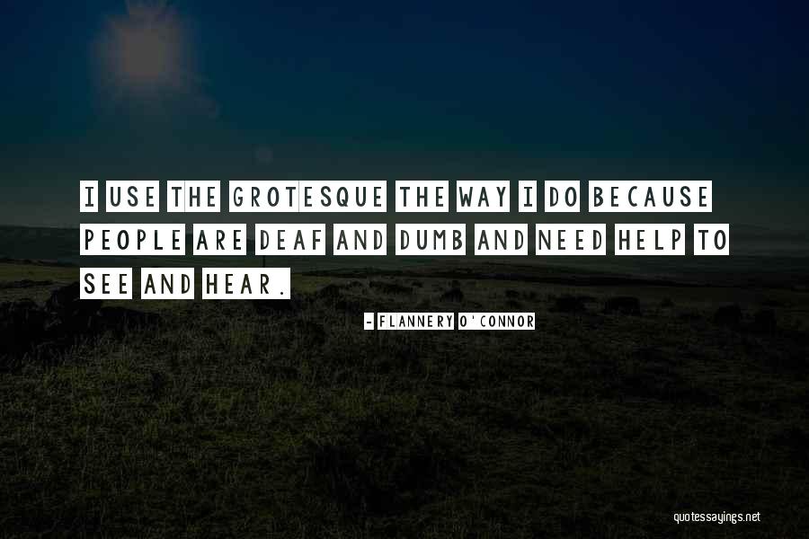 Deaf Quotes By Flannery O'Connor Deaf Quotes By Flannery O'Connor