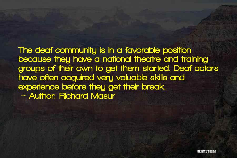 Deaf Theatre Quotes By Richard Masur