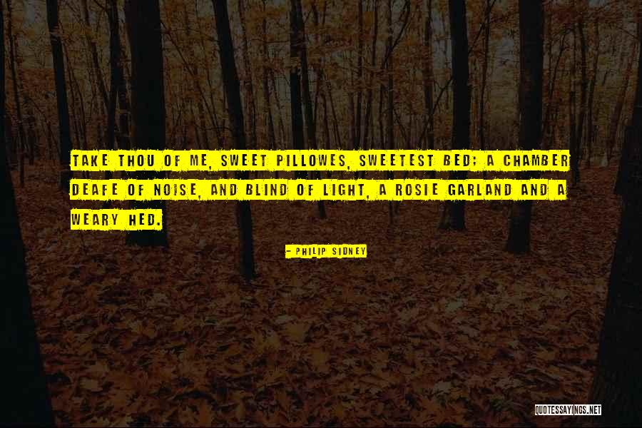 Deafe Quotes By Philip Sidney Deafe Quotes By Philip Sidney