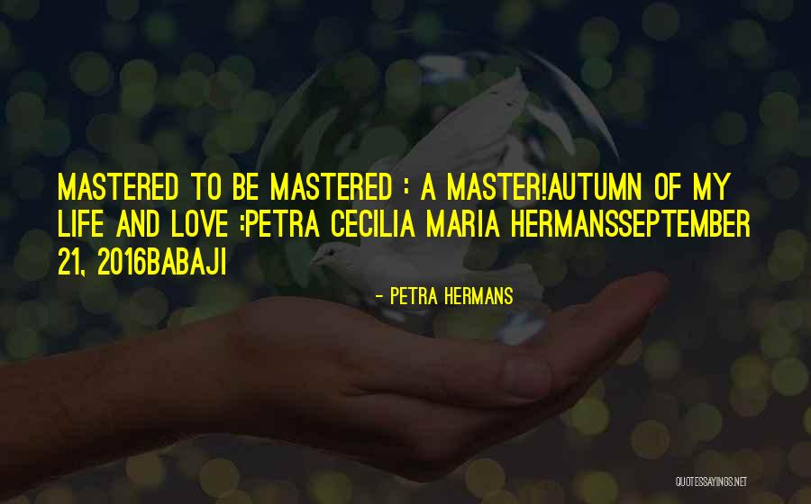 Deafend Quotes By Petra Hermans Deafend Quotes By Petra Hermans
