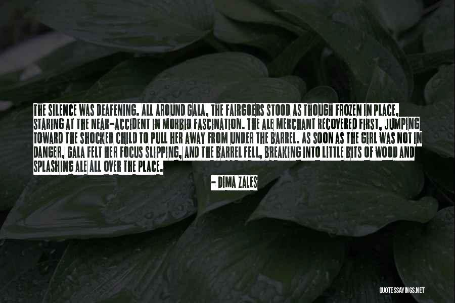 Deafening Silence Quotes By Dima Zales Deafening Silence Quotes By Dima Zales