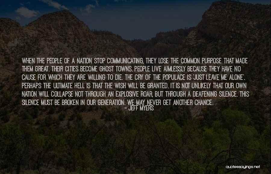 Deafening Silence Quotes By Jeff Myers Deafening Silence Quotes By Jeff Myers