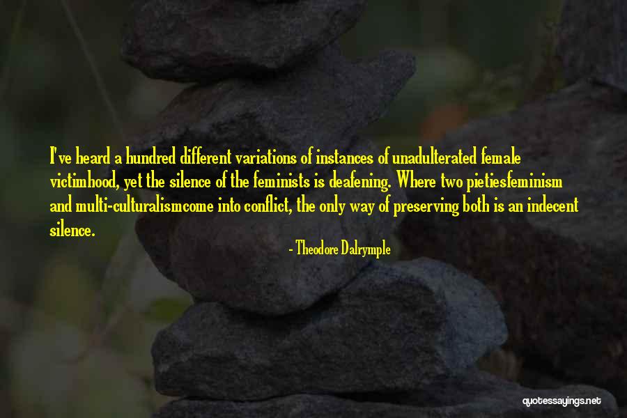 Deafening Silence Quotes By Theodore Dalrymple Deafening Silence Quotes By Theodore Dalrymple