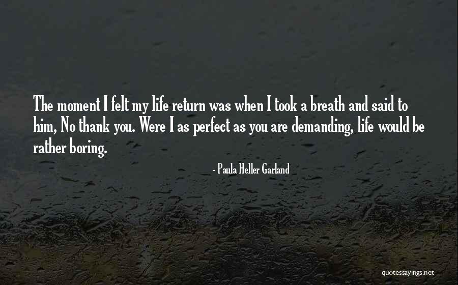Deafer Than The Asp Quotes By Paula Heller Garland Deafer Than The Asp Quotes By Paula Heller Garland