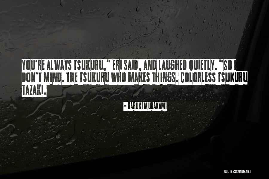 Deafly Quotes By Haruki Murakami Deafly Quotes By Haruki Murakami